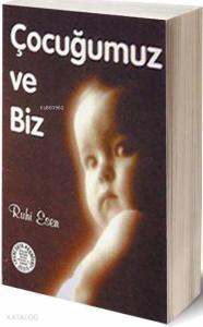 Çocuğumuz ve Biz
