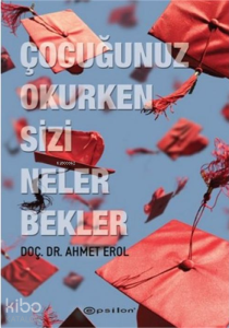 Çocuğunuz Okurken Sizi Neler Bekler