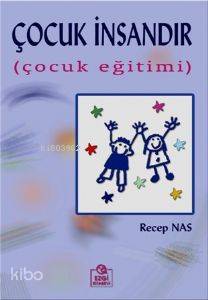 Çocuk İnsandır; Çocuk Eğitimi