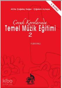 Çocuk Korolarında Temel Müzik Eğitimi 2