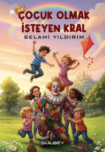 Çocuk  Olmak İsteyen Kral
