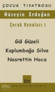 Çocuk Oyunları 1 / Gül Güzeli - Kaplumbağa Silva Nasrettin Hoca; Çocuk Oyunları Dizisi 41