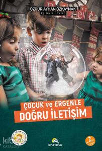 Çocuk ve Ergenle Doğru İletişim