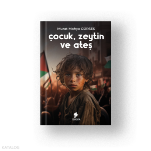 Çocuk, Zeytin ve Ateş