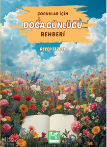 Çocuklar İçin Doğa Günlüğü Rehberi