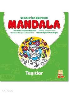 Çocuklar İçin Eğlendirici Mandala: Taşıtlar; Eğlendirici Mandala Serisi