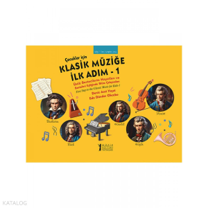 Çocuklar için Klasik Müziğe İlk Adım-1(Renkli/Resimli)