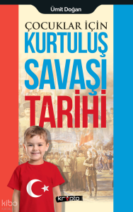 Çocuklar İçin - Kurtuluş Savaşı Tarihi
