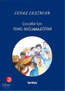 Çocuklar İçin Temel Bağlama Eğitimi