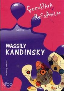 Çocuklara Ressamlar Wassily Kandinsky; Çizginin Gücü