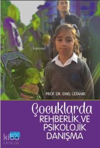 Çocuklarda Rehberlik ve Psikolojik Danışma