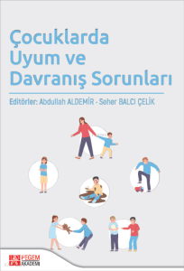 Çocuklarda Uyum ve Davranış Sorunları