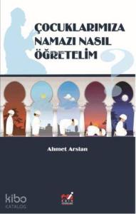 Çocuklarımıza Namazı Nasıl Öğretelim?