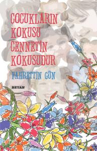 Çocukların Kokusu Cennetin Kokusudur