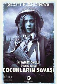 Çocukların Savaşı; Kıyamet Okulu Üçüncü Kitap