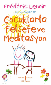 Çocuklarla Felsefe ve Meditasyon