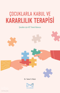 Çocuklarla Kabul ve Kararlılık Terapisi