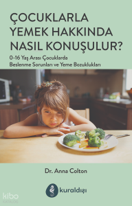 Çocuklarla Yemek hakkında Nasıl Konuşulur?