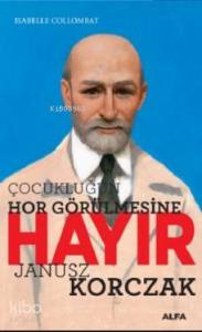 Çocukluğun Hor Görülmesine Hayır