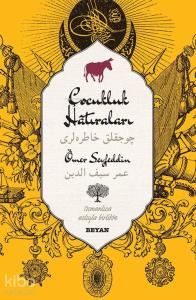 Çocukluk Hatıraları; (Osmanlıca-Türkçe)