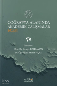 Coğrafya Alanında Akademik Çalışmalar - II (2025)