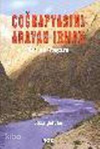 Coğrafyasını Arayan Irmak; ´acı ve Yaşam´