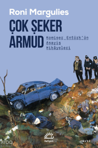 Çok Şeker Armud;Komiser Entürk'ün Asayiş Hikâyeleri