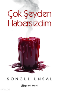 Çok Şeyden Habersizdim