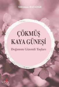 Çökmüş Kaya Güneşi