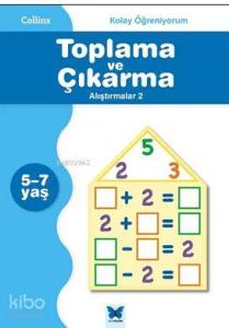 Collins Kolay Öğreniyorum - Toplama ve Çıkarma Alıştırmalar 2 (5-7 Yaş); Kolay Öğreniyorum