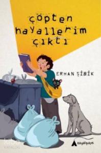 Çöpten Hayallerim Çıktı