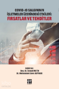 Covid-19 Salgınının İşletmeler Üzerindeki Etkileri Fırsatlar ve Tehditler