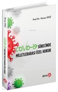 Covid-19 Sürecinde Milletlerarası Özel Hukuk