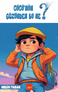 Cücü'nün Gözünden Bu Ne?