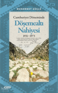 Cumhuriyet Döneminde Döşemealtı Nahiyesi 1931-1973