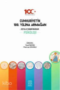Cumhuriyet'in 100. Yılına Armağan Sosyal ve Beşeri Bilimler Psikoloji