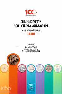Cumhuriyet'in 100. Yılına Armağan Sosyal ve Beşeri Bilimler Tarih