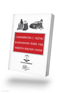 Cumhuriyetin 2 . Yüzyılı Kalkınmanın Temel Taşı