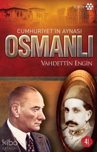 Cumhuriyet'in Aynası Osmanlı