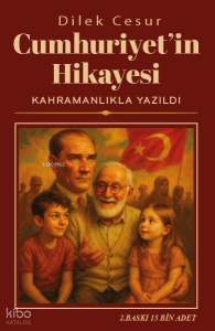 Cumhuriyet'in Hikayesi Kahramanlıkla Yazıldı