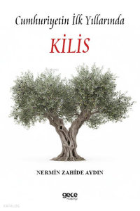 Cumhuriyetin İlk Yıllarında Kilis