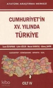 Cumhuriyet'in XV. Yılında Türkiye Cilt IV