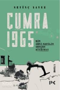 Çumra 1965; Bir Seri Katilin Gerçek Hikayesi
