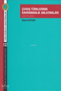 Çuvaş Türklerinin Kahramanlık Anlatmaları