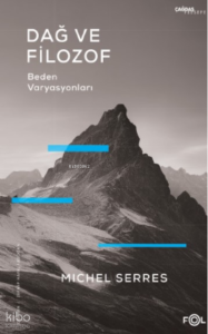 Dağ ve Filozof ;Beden Varyasyonları