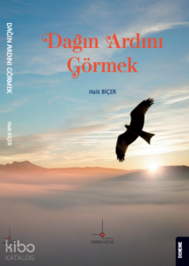 Dağın Ardını Görmek