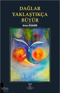 Dağlar Yaklaştıkça Büyür