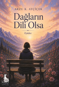Dağların Dili Olsa