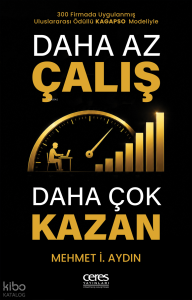 Daha Az Çalış Daha Çok Kazan