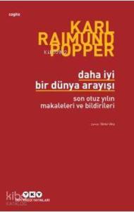 Daha İyi Bir Dünya Arayışı; Son Otuz Yılın Makaleleri ve Bildirileri